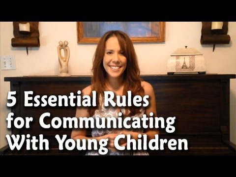 Parenting Tips for Toddlers: 5 Essential Rules for Communicating With ...